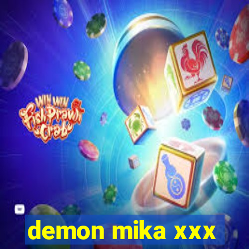 demon mika xxx